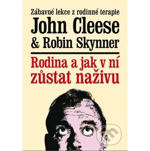 Rodina a jak v ní zůstat naživu - Robin Skynner, John Cleese
