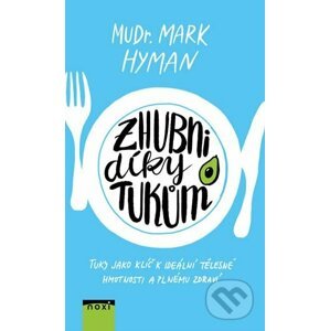 Zhubni díky tukům - Mark Hyman