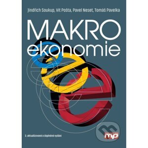 Makroekonomie - Jindřich Soukup, Vít Pošta, Pavel Neset, Tomáš Pavelka
