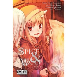 Spice and Wolf (Volume 12) - Isuna Hasekura, Keito Koume (ilustrácie)