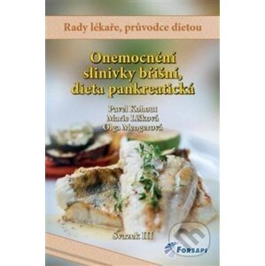 Onemocnění slinivky břišní, dieta pankreatická - Pavel Kohout, Marie Lišková, Olga Mengerová