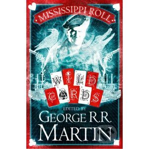 Wild Cards Mississippi Roll - George R.R. Martin