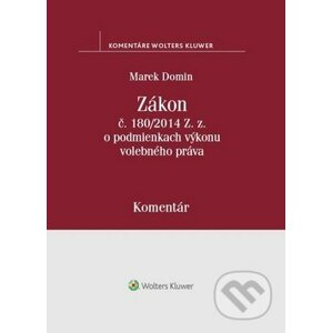 Zákon č. 180/2014 Z.z. o podmienkach výkonu volebného práva - Marek Domin