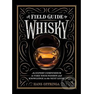 A Field Guide to Whisky - Hans Offringa