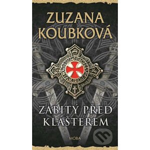 Zabitý před klášterem - Zuzana Koubková
