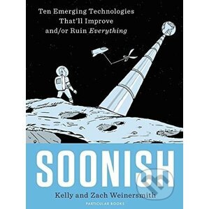 Soonish - Kelly Weinersmith, Zach Weinersmith