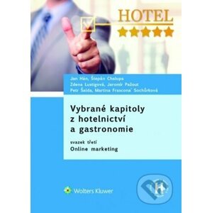 Vybrané kapitoly z hotelnictví a gastronomie - Jan Hán, Štěpán Chalupa, Jaromír Pažout