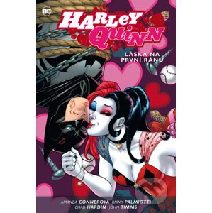 Harley Quinn 3: Láska na první ránu - Chad Hardin, Jimmy Palmiotti, John Timms, Amanda Conner