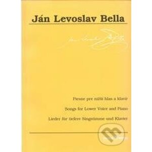 Piesne pre nižší hlas a klavír - Ján Levoslav Bella