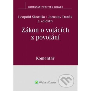 Zákon o vojácích z povolání - Leopold Skoruša, Jaroslav Daněk a kolektiv