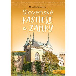 Slovenské kaštiele a zámky - Monika Srnková