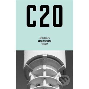 C20: Sprievodca architektúrou Trnavy - Martin Zaiček