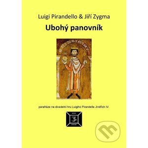 E-kniha Ubohý panovník - Luigi Pirandello, Jiří Zygma
