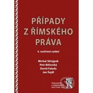 Případy z římského práva - Michal Skřejpek, Petr Bělovský, David Falada, Jan Šejdl