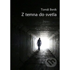 E-kniha Z temna do svetla - Tomáš Beník