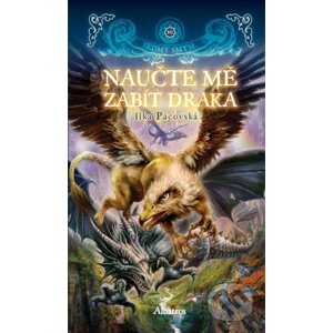 Naučte mě zabít draka - Ilka Pacovská, Jan Patrik Krásný (ilustrácie)