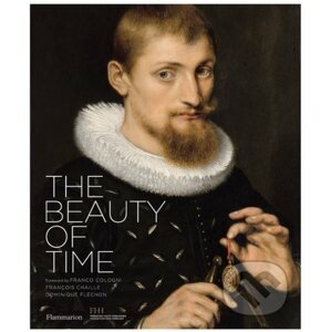 The Beauty of Time - Francois Chaille, Dominique Flechon