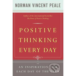 Positive Thinking Every Day - Norman Vincent Peale