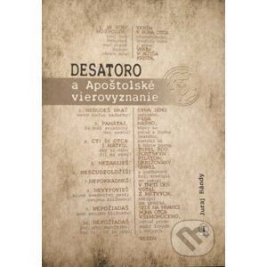 Desatoro a Apoštolské vyznanie - Juraj Bándy