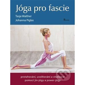 Jóga pro fascie - Tasja Walther, Johanna Piglas