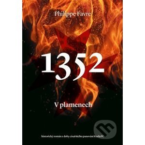 1352: V plamenech - Philippe Favre