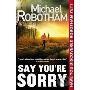Say You're Sorry - Michael Robotham