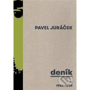 Deník II. 1956 - 1959 - Pavel Juráček