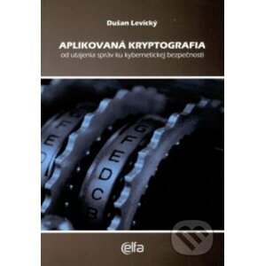 Aplikovaná kryptografia - Dušan Levický