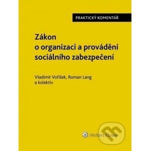 Zákon o organizaci a provádění sociálního zabezpečení - Vladimír Voříšek, Roman Lang a kolektív