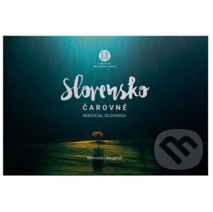 Čarovné Slovensko - Magical Slovakia - Slovenskí fotografi