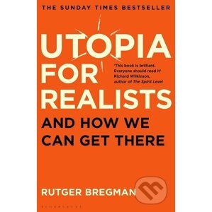 Utopia for Realists - Rutger Bregman