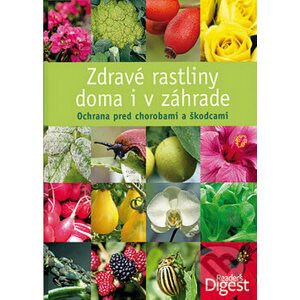 Zdravé rastliny doma i v záhrade - Výběr Readers Digest