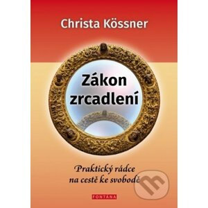 Zákon zrcadlení - Christa Kössner