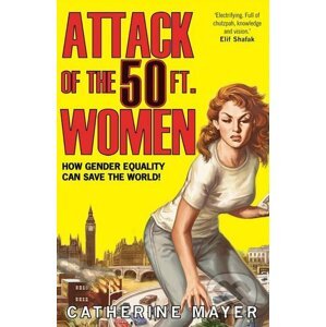 Attack of the 50 Ft. Women - Catherine Mayer