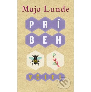 Príbeh včiel - Maja Lunde