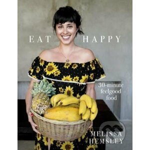 Eat Happy - Melissa Hemsley
