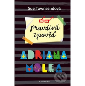 Pravdivá zpověď Adriana Molea - Sue Townsend