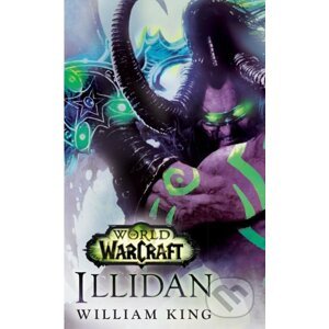 World of Warcraft: Illidan - William King