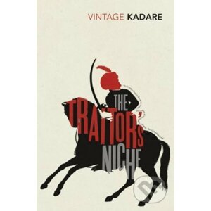 The Traitor's Niche - Ismail Kadare