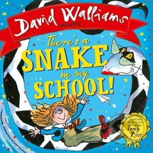 There's A Snake In My School! - David Walliams, Tony Ross(ilustrácie)