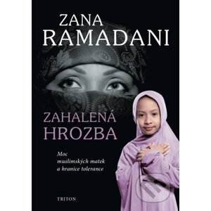 Zahalená hrozba - Zana Ramadani