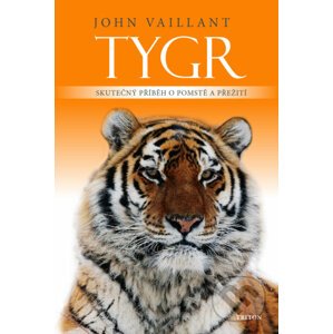 Tygr - John Vaillant