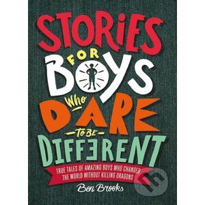 Stories for Boys Who Dare to be Different - Ben Brooks, Quinton Winter (ilustrácie)