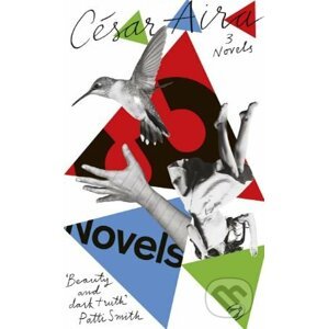 Three Novels - César Aira