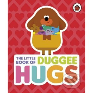 The Little Book of Duggee Hugs - Ladybird Books