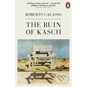 The Ruin of Kasch - Roberto Calasso