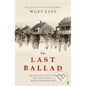 The Last Ballad - Wiley Cash