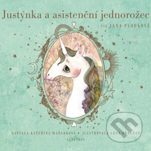 Justýnka a asistenční jednorožec - Kateřina Maďarková