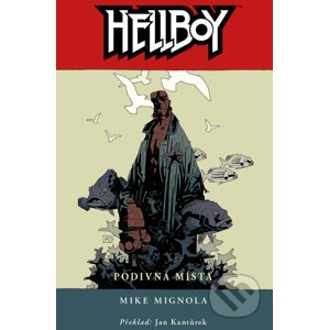 Hellboy 6: Podivná místa - Mike Mignola