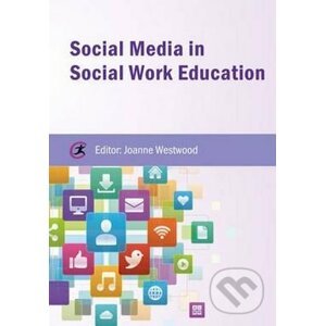 Social Media in Social Work Education - Joanne Westwood